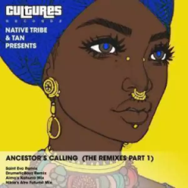 Native Tribe - Ancestors Calling (Saint  Evo Remix) Ft. Tan